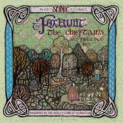 Bear&rsquo;s Sonic Journals: The Foxhunt, The Chieftains, San Francisco 1973 & 1976 [CD album]