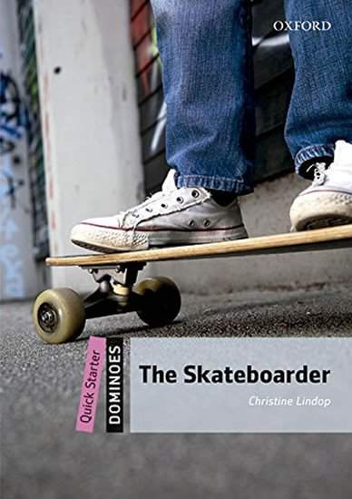 Dominoes Quick Starter: The Skateboarder with Audio Mp3 Pack (2nd) - Christine Lindop