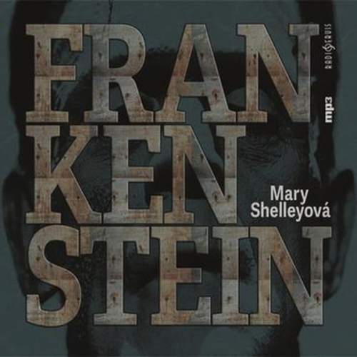 Frankenstein - Mary W. Shelleyová