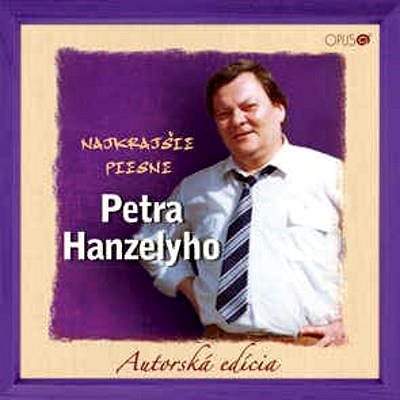 Hanzely Peter: Najkrajšie Piesne Petra Hanzelyho: CD