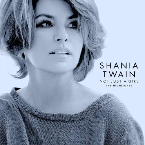 Twain Shania: Not Just A Girl: CD