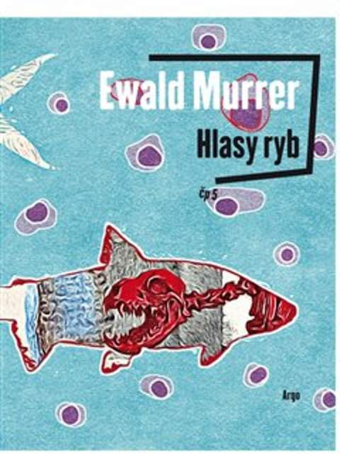 Ewald Murrer: Hlasy ryb