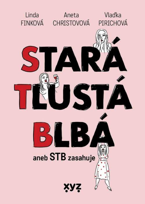 XYZ Stará, tlustá, blbá