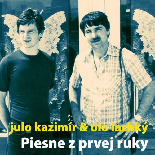 Julo Kazimír, Olo Lachký – Piesne z prvej ruky CD
