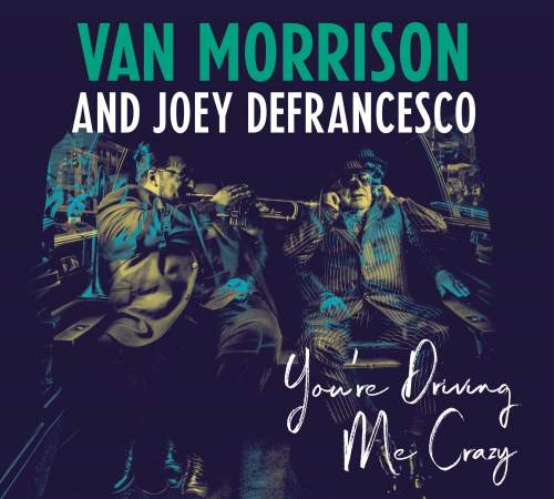 Sony Music Van Morrison And Joey Defrance: You're Driving Me Crazy: 2Vinyl (LP)