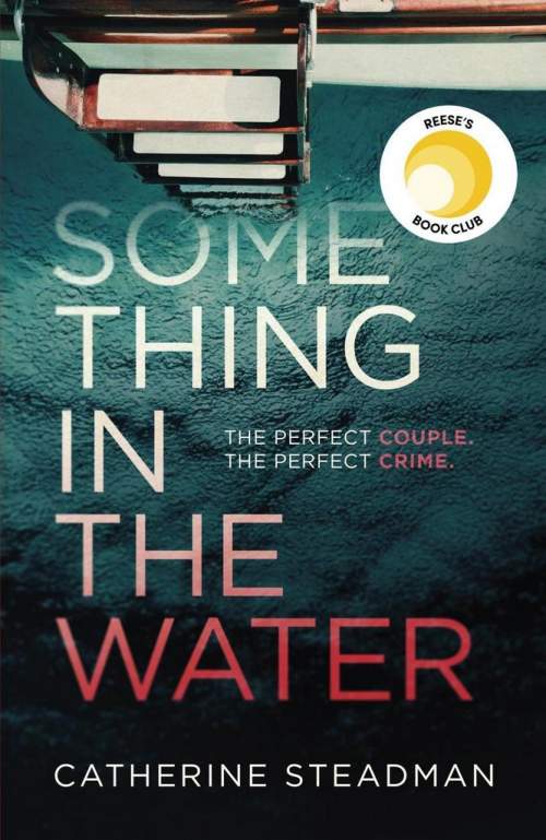Catherine Steadman: Something in the Water