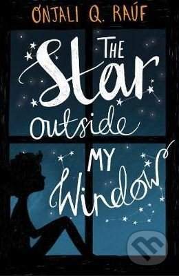 The Star Outside my Window - Onjali Q. Rauf