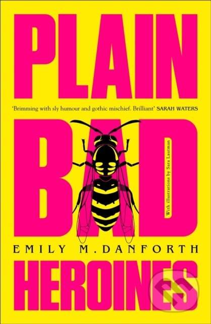 Plain Bad Heroines - Emily Danforth