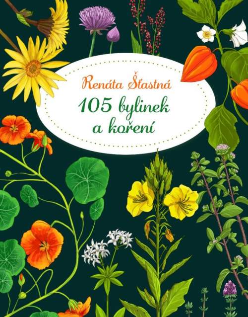 105 bylinek a koření - Šťastná Renáta