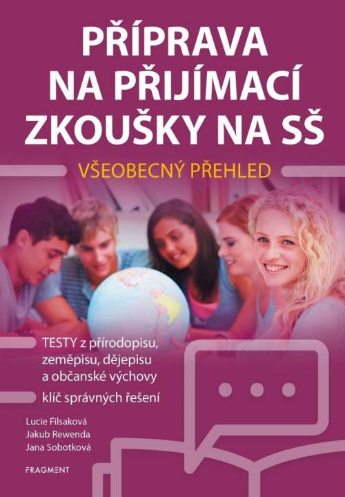 Lucie Filsaková,Jana Sobotková,Jakub Rewenda: Příprava na přijímací zkoušky na SŠ Všeobecný přehled