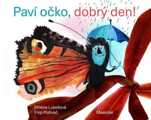 Milena Lukešová: Paví očko, dobrý den!