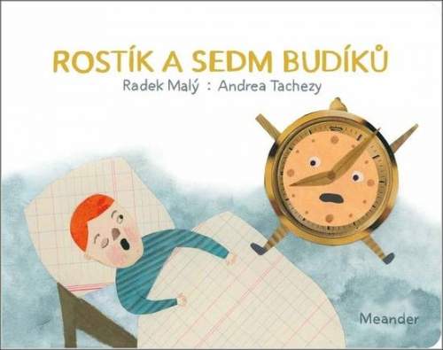 Radek Malý: Rostík a sedm budíků