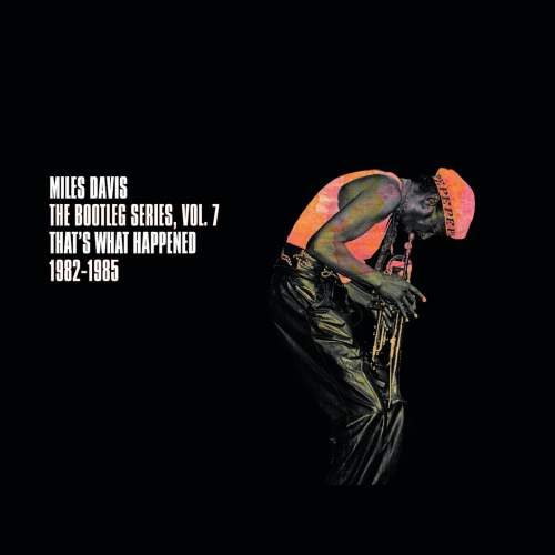 Davis Miles: The Bootleg Series, Vol. 7: That's What Happened 1982-1985 (3x CD) - CD
