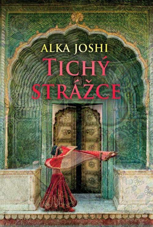 Alka Joshi - Tichý strážce