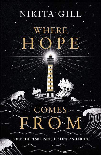 Nikita Gill - Where Hope Comes From
