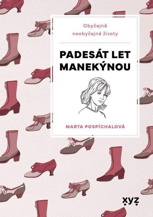 Marie Formáčková,Marta Pospíchalová: Padesát let manekýnou