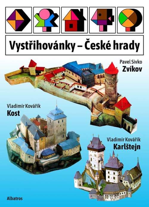 Vystřihovánky - České hrady Karlštejn, Kost, Zvíkov - Kolektiv
