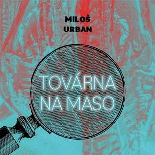 Továrna na maso (CD) - Miloš Urban
