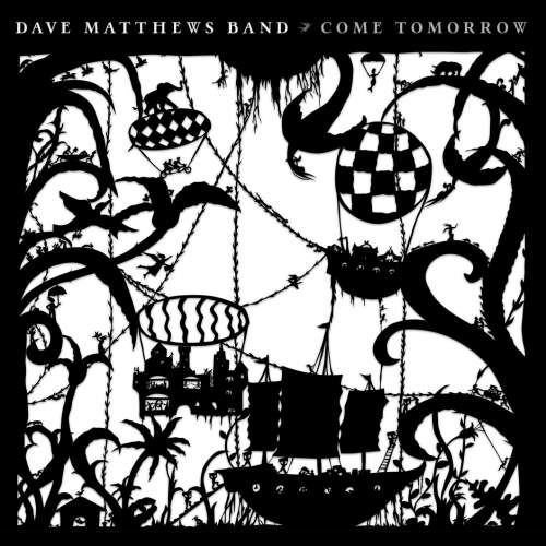 Dave Matthews Band – Come Tomorrow CD