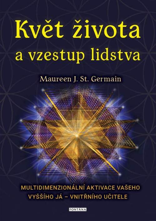 Květ života a vzestup lidstva - St. Germain Maureen J.