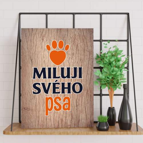 SABLIO Dárková cedulka - Miluji svého psa 30x40 cm