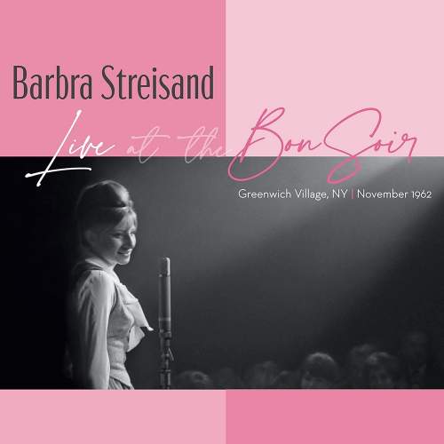 Barbra Streisand: Live At The Bon Soir - Barbra Streisand