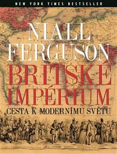 Niall Ferguson: Britské impérium