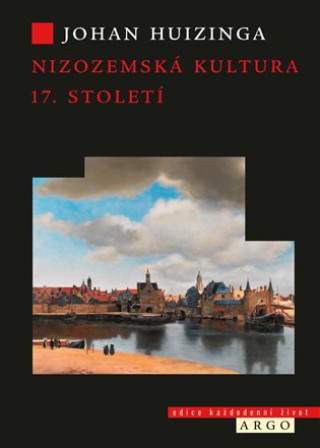 Johan Huizinga: Nizozemská kultura v 17. století