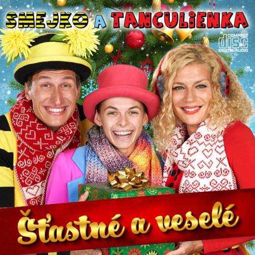 Supraphon Smejko a Tanculienka: Šťastné a veselé: CD