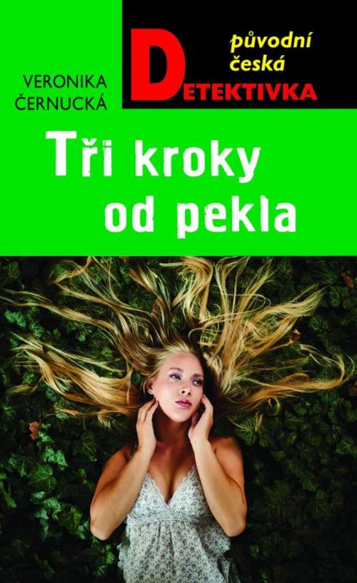 Tři kroky od pekla - Veronika Černucká