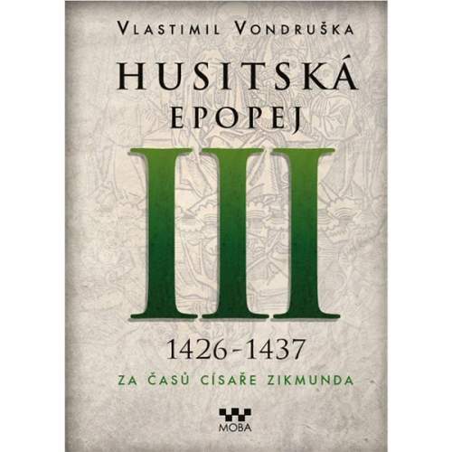 Husitská epopej III (1426 -1437) - Vlastimil Vondruška