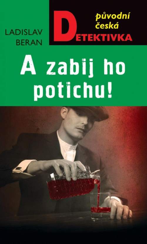 A zabij ho potichu! - Beran Ladislav