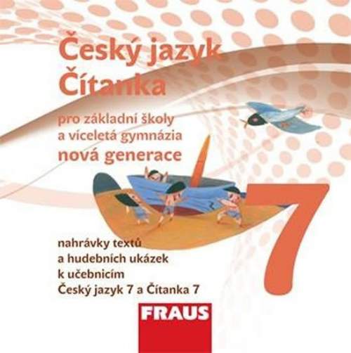 Fraus Český jazyk/Čítanka 7 pro ZŠ a víceletá gymnázia - CD