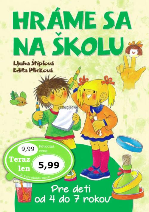 Hráme sa na školu - Ljuba Štíplová; Edita Plicková