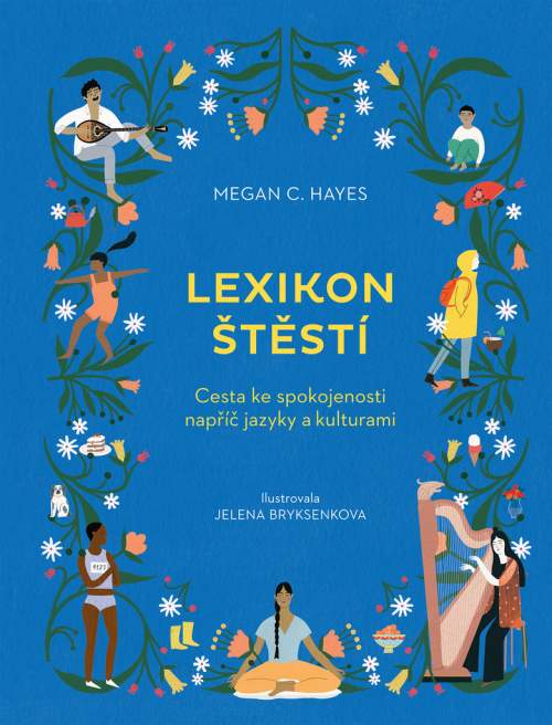 Lexikon štěstí: Cesta ke spokojenosti napříč jazyky a kulturami