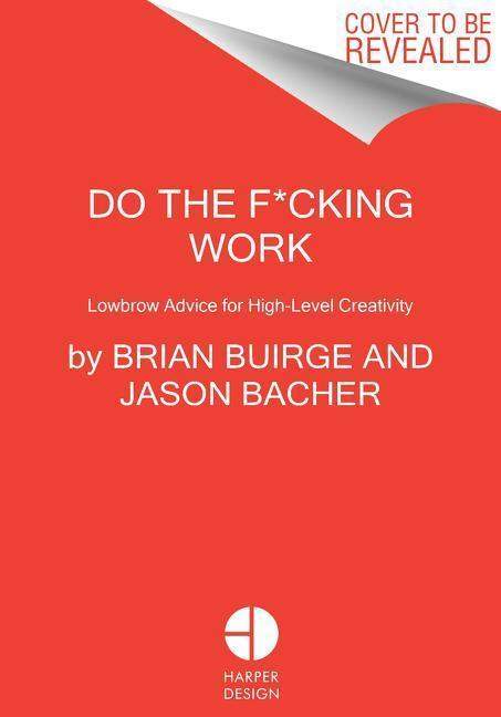 HarperCollins Do the F*cking Work - Brian Buirge