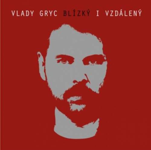Vlady Gryc – Blízký i vzdálený CD