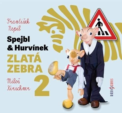 Spejbl &amp; Hurvínek Zlatá zebra 2 - CD - František Nepil
