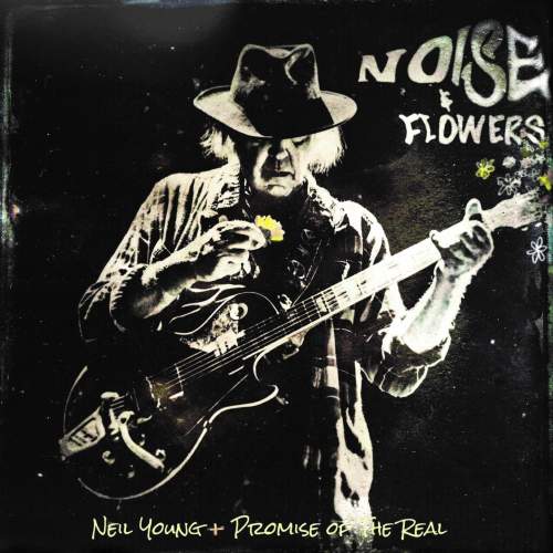 Neil Young and Promise of the Real: Noise & Flowers - CD