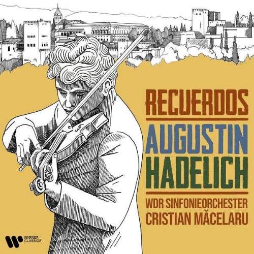 HADELICH, AUGUSTIN WDR SINFON: Recuerdos - CD