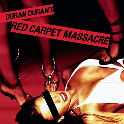 Duran Duran: Red Carpet Massacre: CD