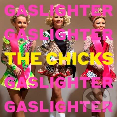 Dixie Chicks: Gaslighter - CD