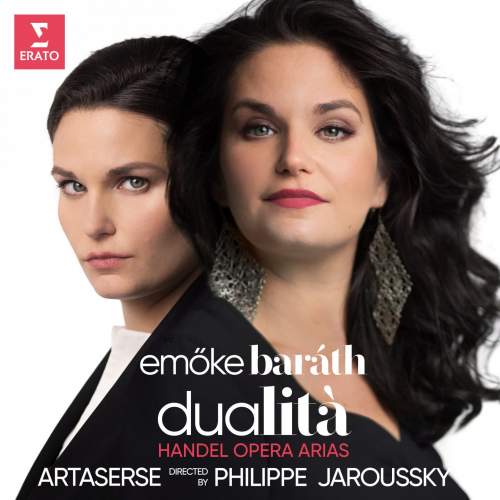 Emöke Baráth / Artaserse / Philippe Jaroussky: Dualitá: Handel Opera Arias / Emoke Baráth: CD