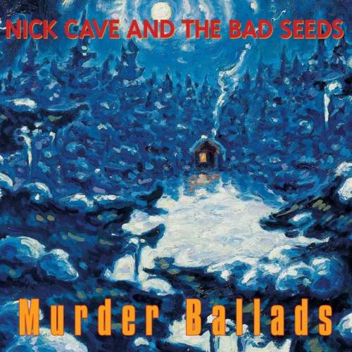 Cave Nick, Bad Seeds: Murder Ballads - CD