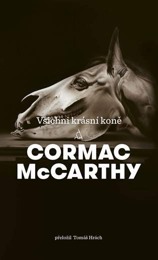 Cormac McCarthy - Všichni krásní koně