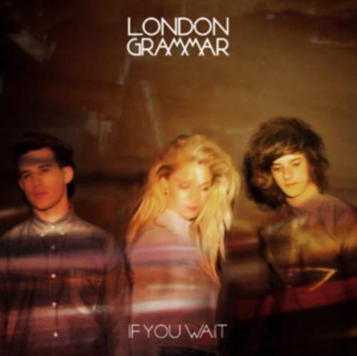 London Grammar - If You Wait LP