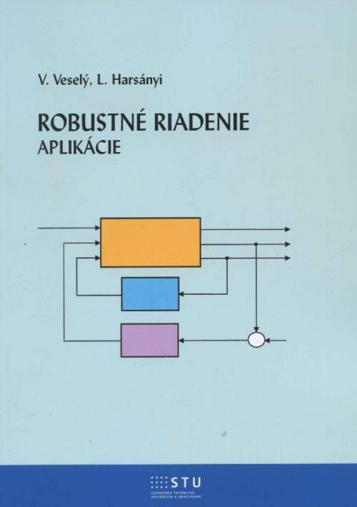 STU Robustné riadenie - V. Veselý, L. Harsanyi