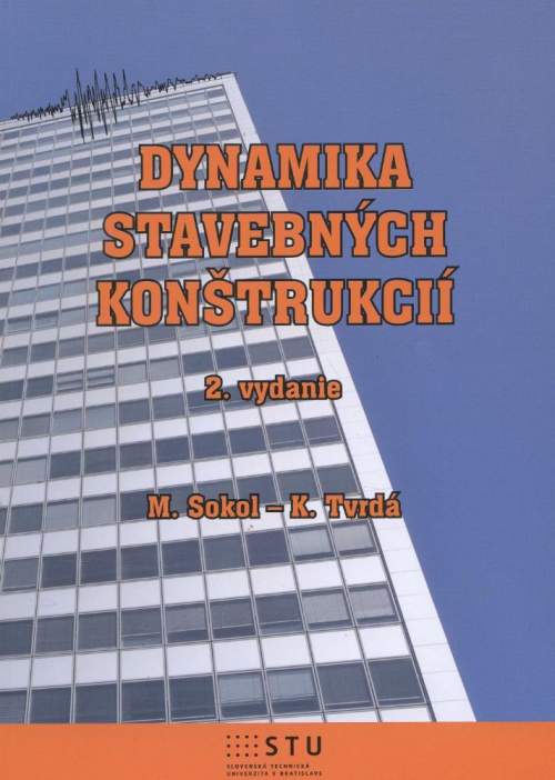 STU Dynamika stavebných konštrukcií - Milan Sokol