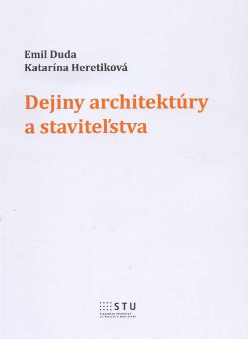 STU Dejiny architektúry a staviteľstva - Emil Duda