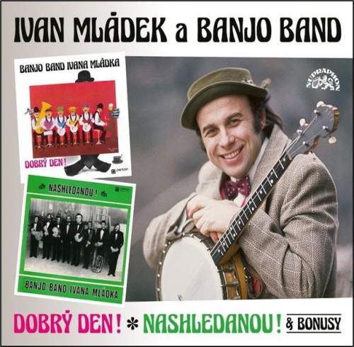 Ivan Mládek, Banjo Band Ivana Mládka – Dobrý den! & Nashledanou! CD